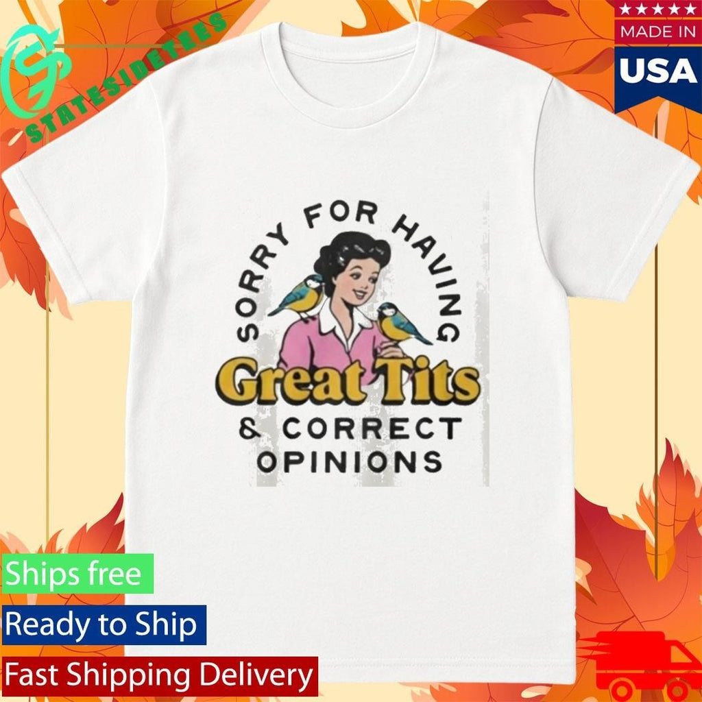 Sorry For Having Great Curves And Correct Opinions Shirt Unisex , , , Long Sleeve Tee
