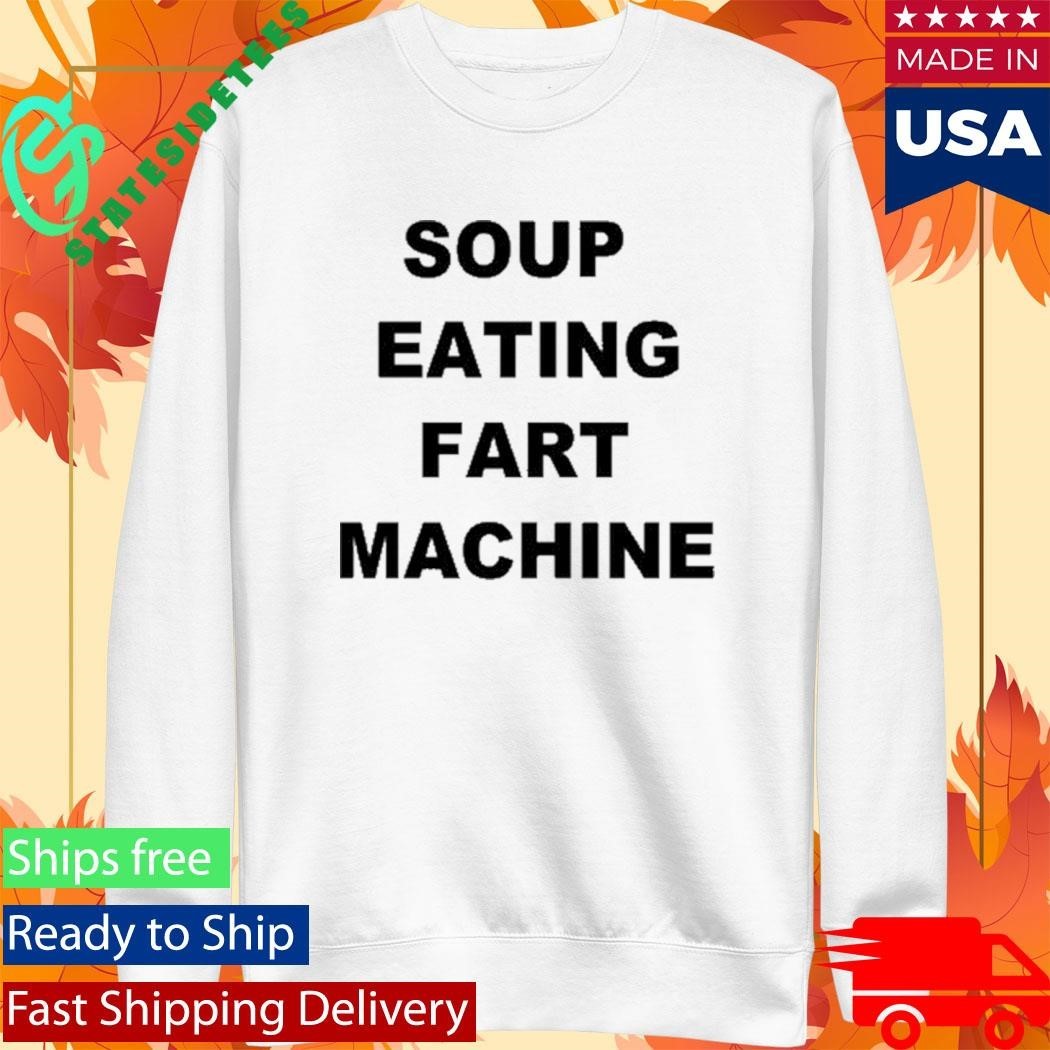 Soup Eating Fart Machine Unisex , , , Long Sleeve Tee
