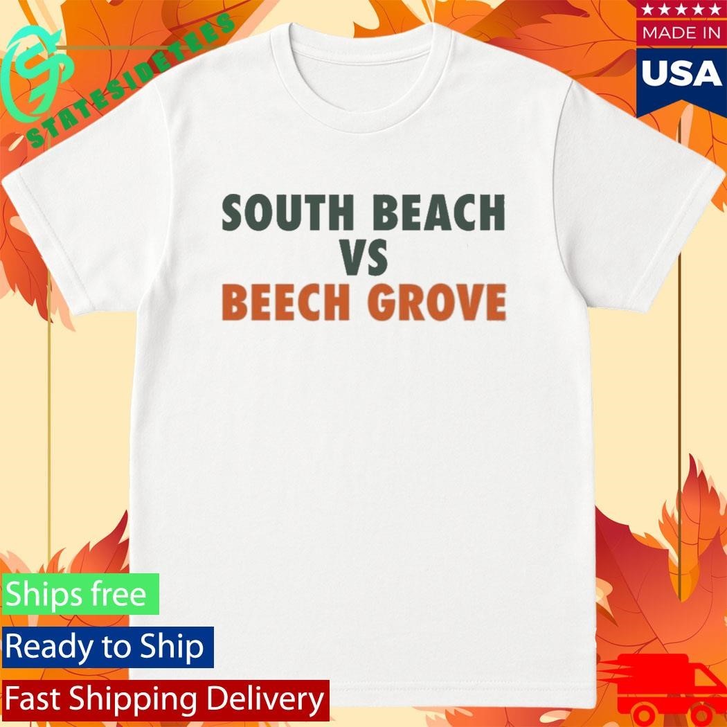 South Beach Vs Beech Grove Shirt Unisex , , , Long Sleeve Tee