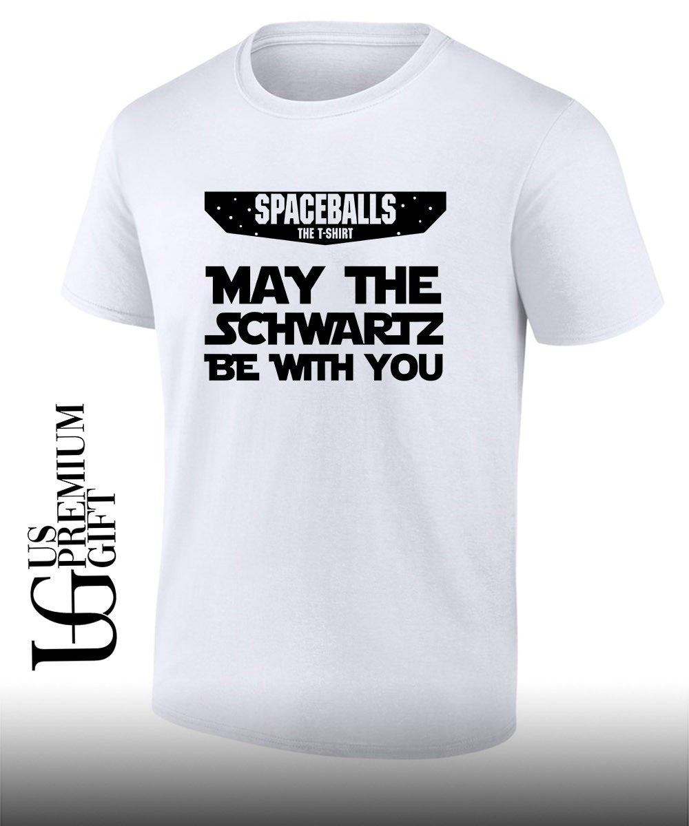Spaceballs the may the schwartz be with you shirt