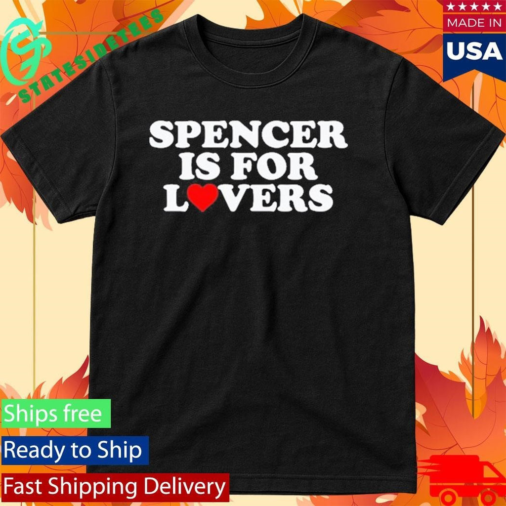 Spencer Is For Lovers Shirt Unisex , , , Long Sleeve Tee