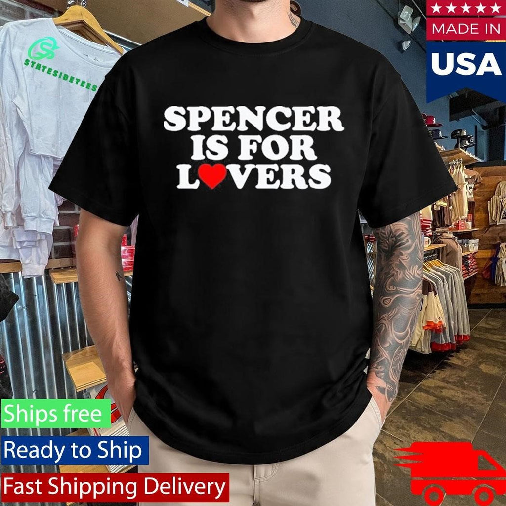 Spencer Is For Lovers Shirt Unisex , , , Long Sleeve Tee