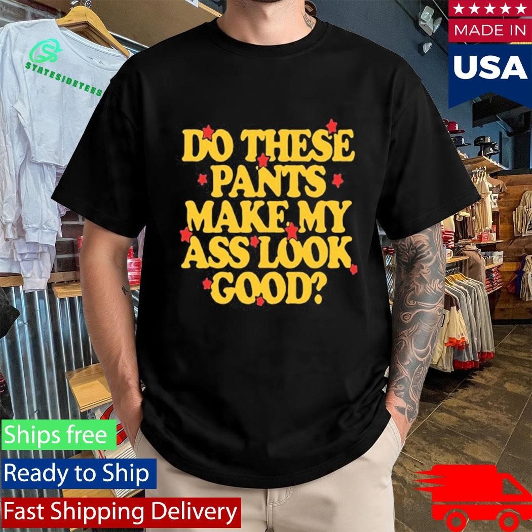 Spencer Sutherland Do These Pants Ass Look Good Shirt Unisex , , , Long Sleeve Tee