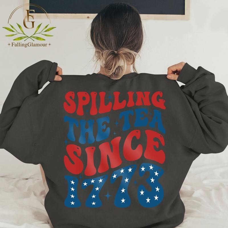 Spilling Tea Since 1773 Funny 4th July Shirt Patriotic Shirt American Shirt Fourth July Shirt History Teacher 02 T-Shirts