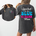 Spoiled My Blue Collar Man Shirt Funny Blue Collar Wife Spoiled Blue Collar Girlfriend Wife Comfy Fabric Tops Womenswear Cotton Fabric Relaxed Fit Chic T-Shirts