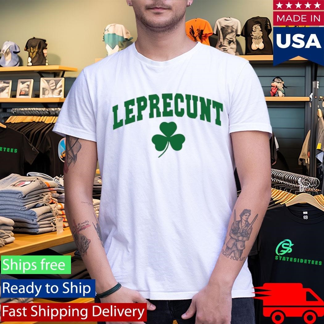 St Patrick Day Leprecunt Shirt Unisex , , , Long Sleeve Tee