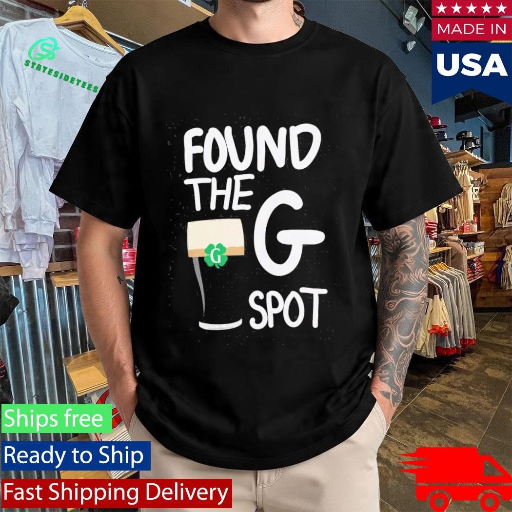 St Patricks Day Found The G Spot Shirt Unisex , , , Long Sleeve Tee