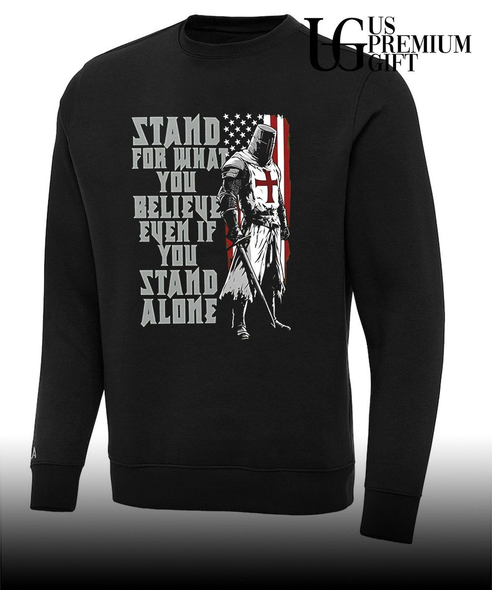 Stand for What You Believe Even if You Stand Alone Crusader Knight shirt