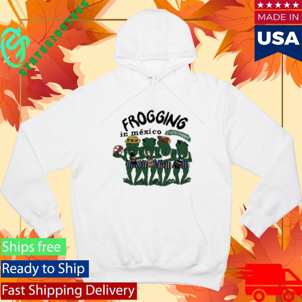 State Champs In Mexico Senor Frog Shirt Unisex , , , Long Sleeve Tee