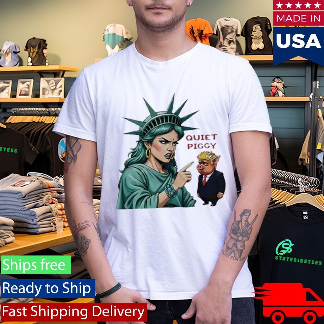 Statue Of Liberty Quiet Piggy Trump Shirt Unisex , , , Long Sleeve Tee