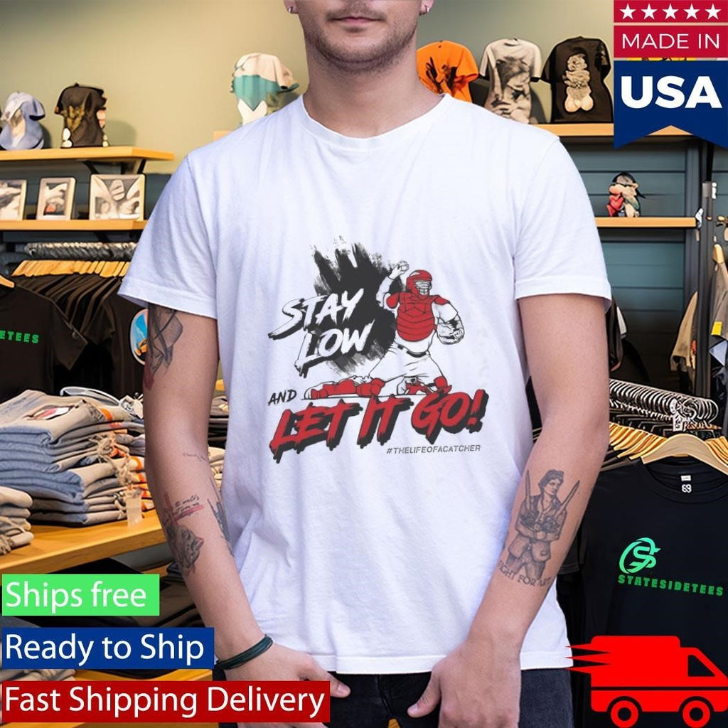 Stay Low And Let It Go Shirt Unisex , , , Long Sleeve Tee