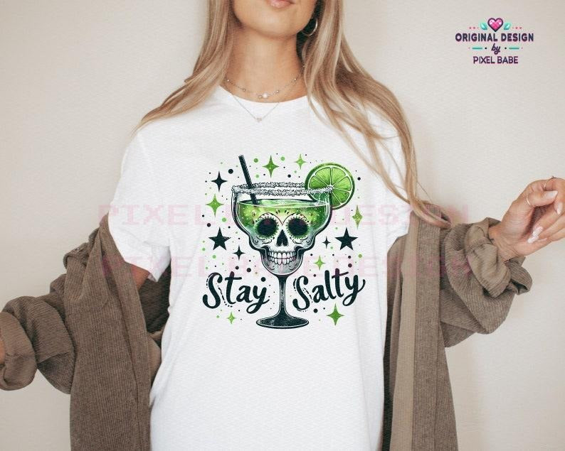 Stay Salty Skull Margaritas Glass Skeleton Shirt Alcohol Cinco De Mayo Shirt Humor 03 T-Shirts