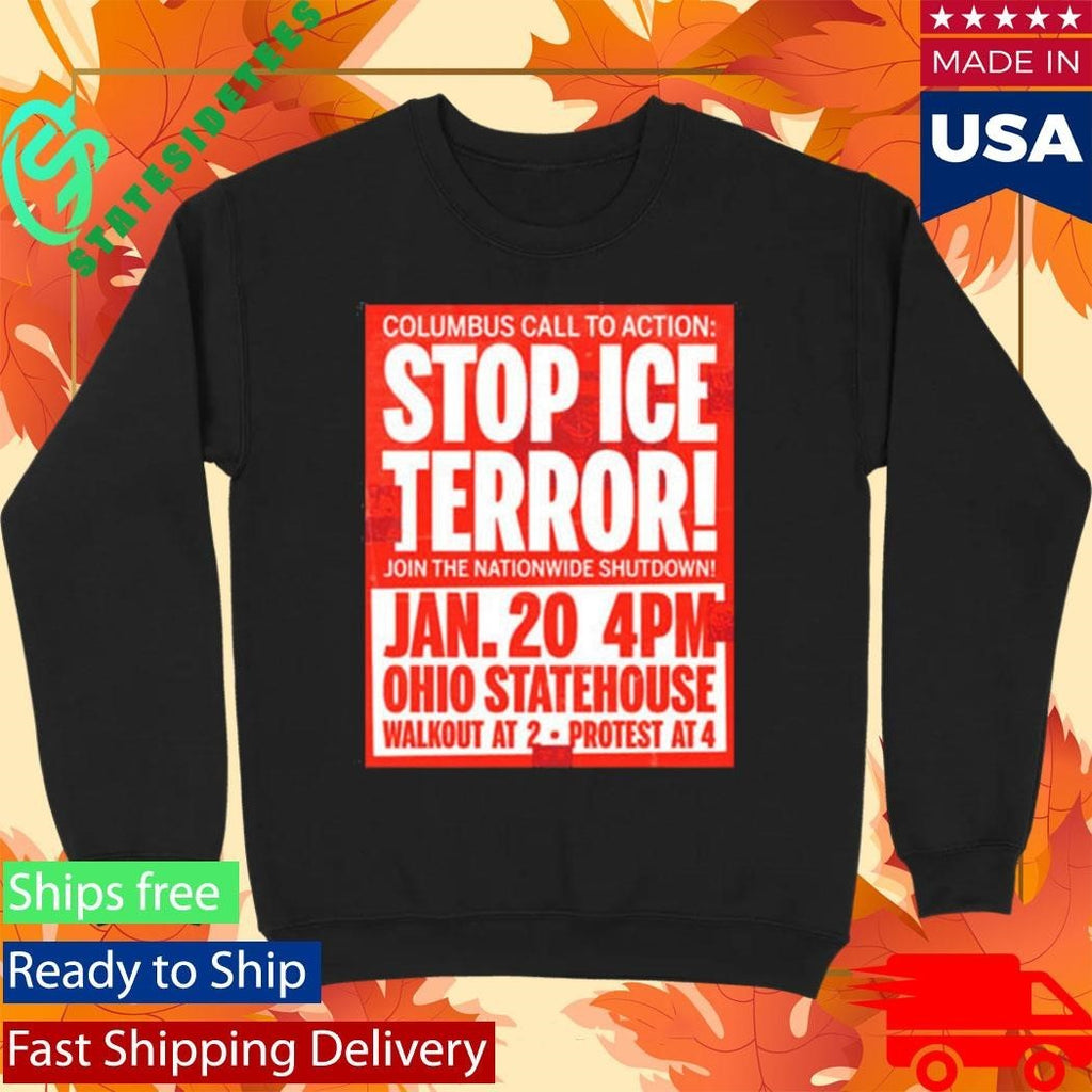 Stop Ice Terror Join The Nationwide Shutdown Columbus Call To Action January 20 2026 Shirt