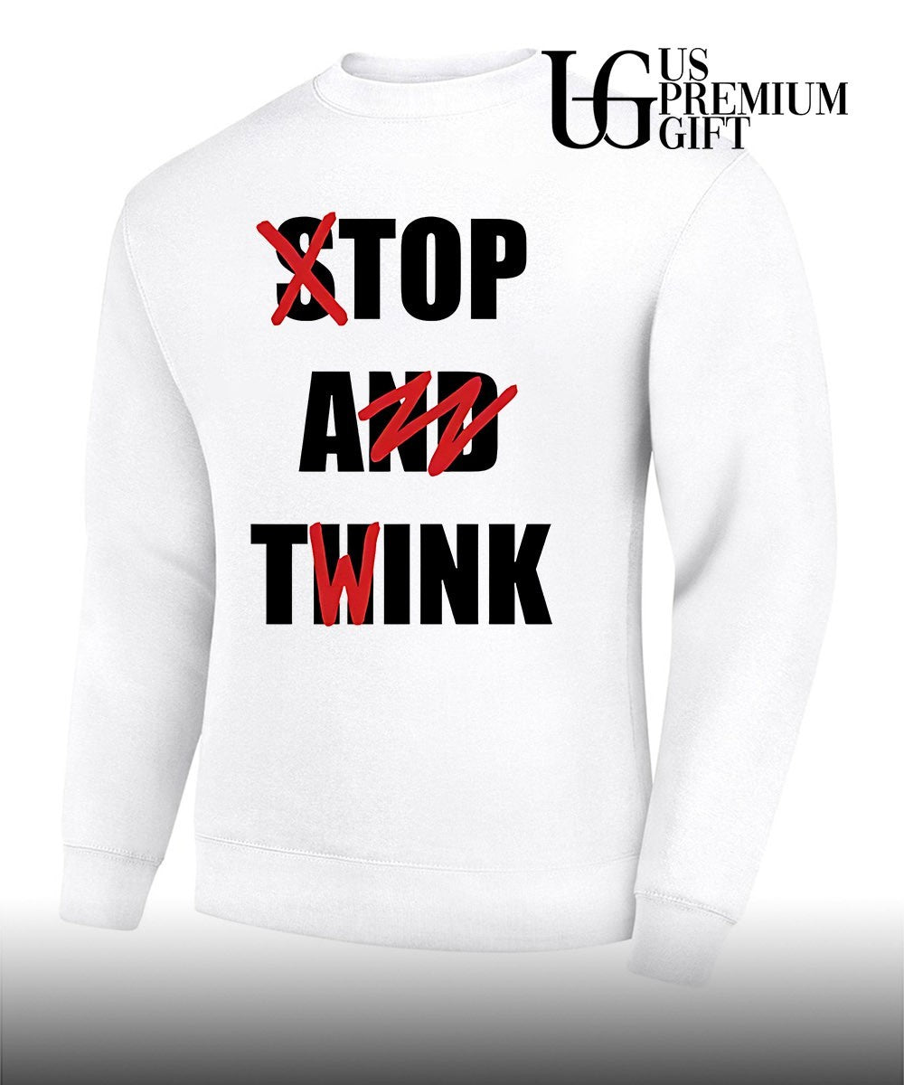 Stop and Think Top A Twink shirt