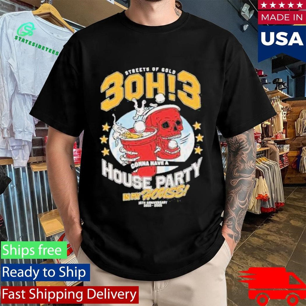 Streets Of Gold 3Oh3 House Party Shirt Unisex , , , Long Sleeve Tee