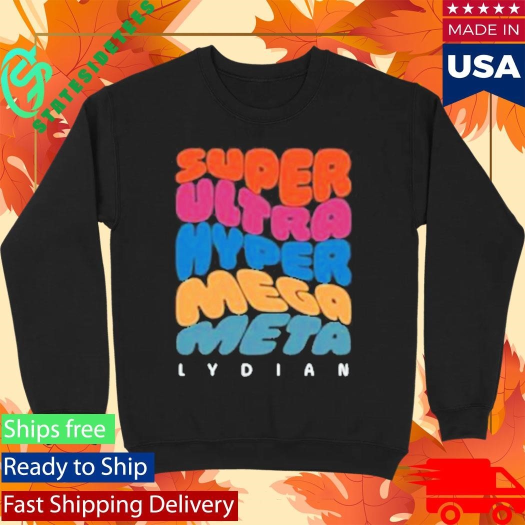 Super Ultra Hyper Mega Meta Lydian Shirt Unisex , , , Long Sleeve Tee