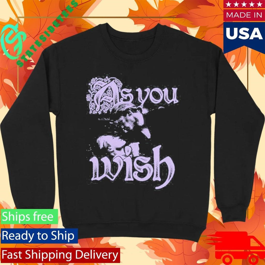 Super Yaki As You Wish Shirt Unisex , , , Long Sleeve Tee