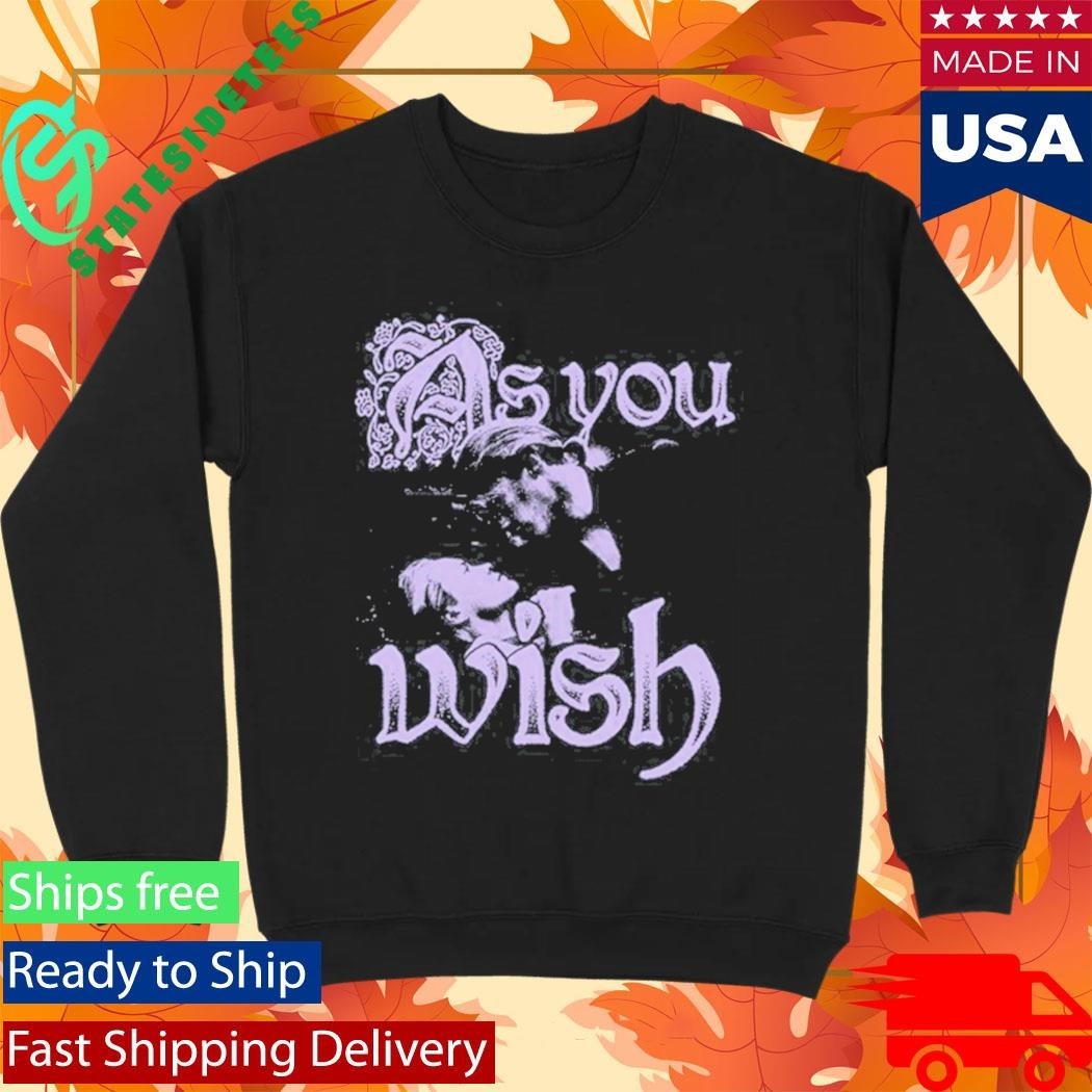 Super Yaki As You Wish Shirt Unisex , , , Long Sleeve Tee