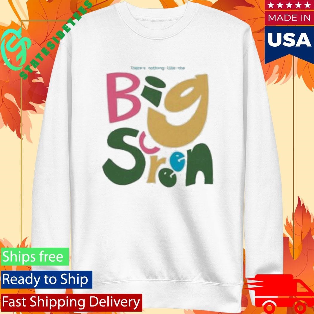 Super Yaki There’s Nothing Like The The Big Screen Shirt Unisex , , , Long Sleeve Tee