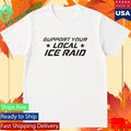 Support Your Local Ice Raid Unisex , , , Long Sleeve Tee