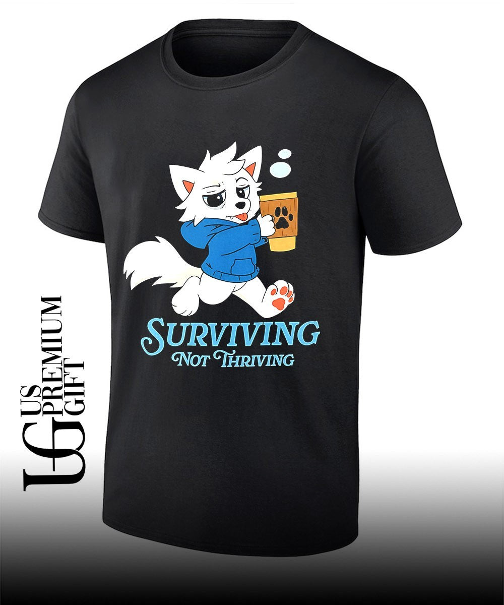 Surviving not Thriving furry shirt