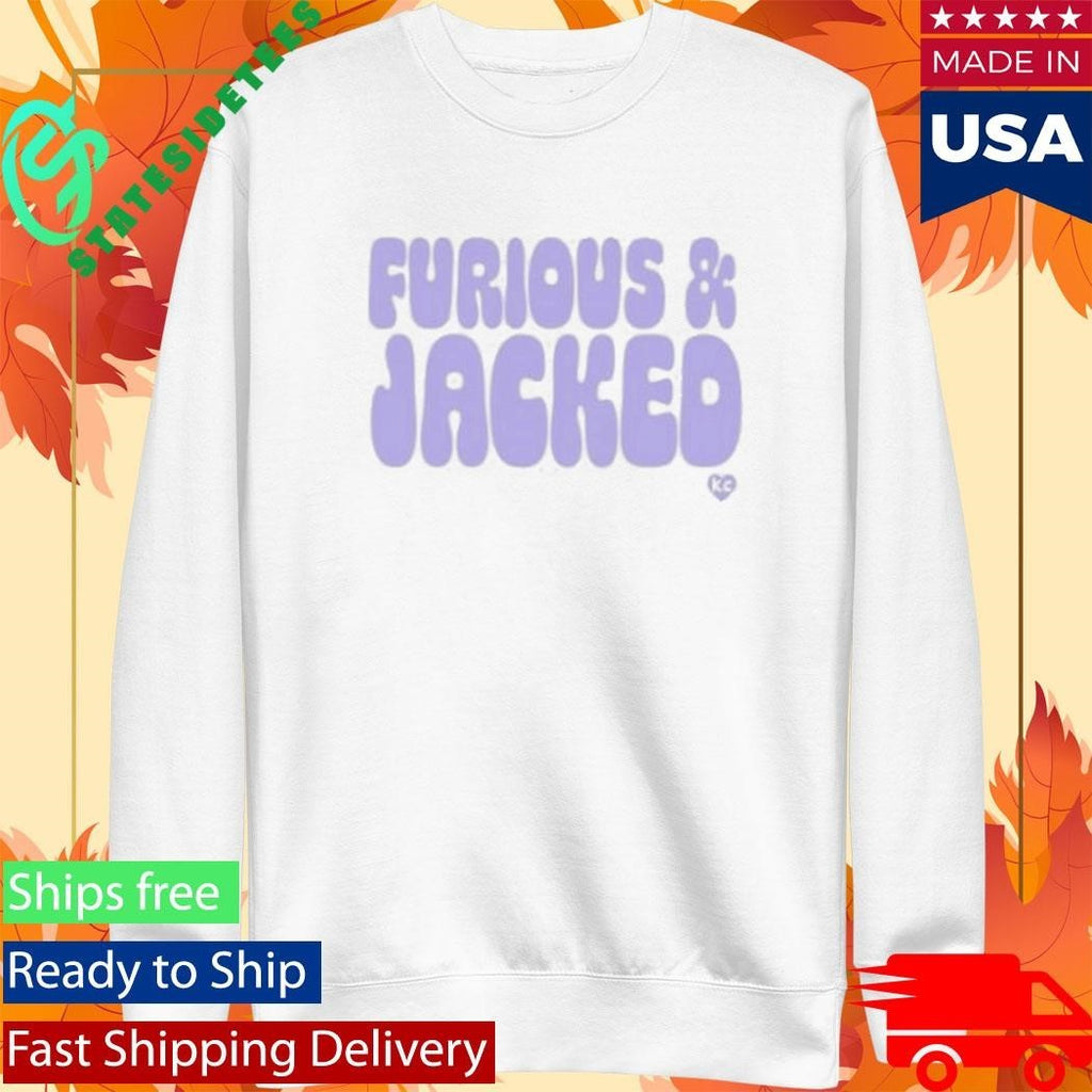 Sustainable Better Furious And Jacked Shirt Unisex , , , Long Sleeve Tee