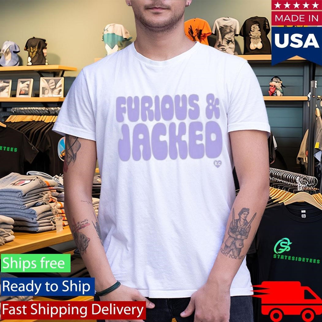 Sustainable Better Furious And Jacked Shirt Unisex , , , Long Sleeve Tee