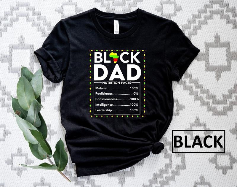 Black Father Nutritional Facts Shirt Black Dad Melanin Nutrition Facts Black Father T-Shirts