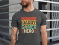 Husband Daddy Gamer Hero Shirt Husband Daddy Gamer Hero Husband Daddy Shirt Father Shirt Papa Shirt Dad Shirt T-Shirts