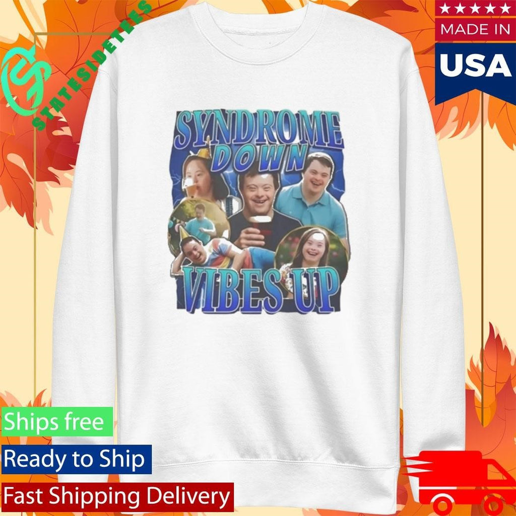 Syndrome Down Vibes Up Shirt Unisex , , , Long Sleeve Tee