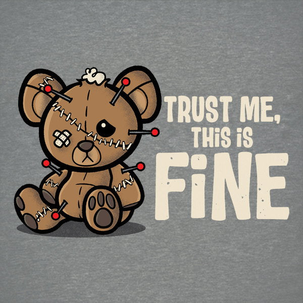 Trust Me I Am Fine