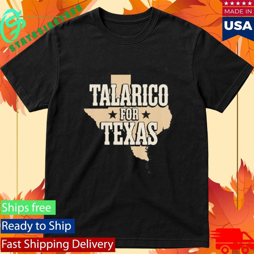 Talarico For Texas Campaign State Shirt Unisex , , , Long Sleeve Tee