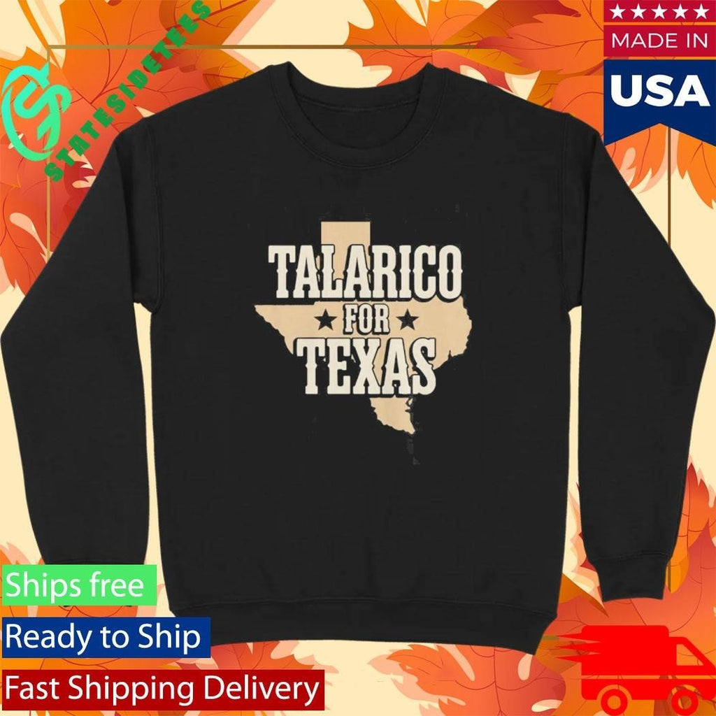Talarico For Texas Campaign State Shirt Unisex , , , Long Sleeve Tee