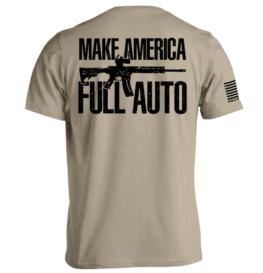 Make America Full Auto T-Shirts