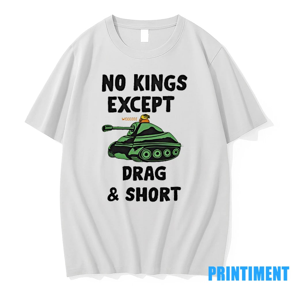 Tank Weeeeee No Kings Except Drag And Short Tshirts Sweater
