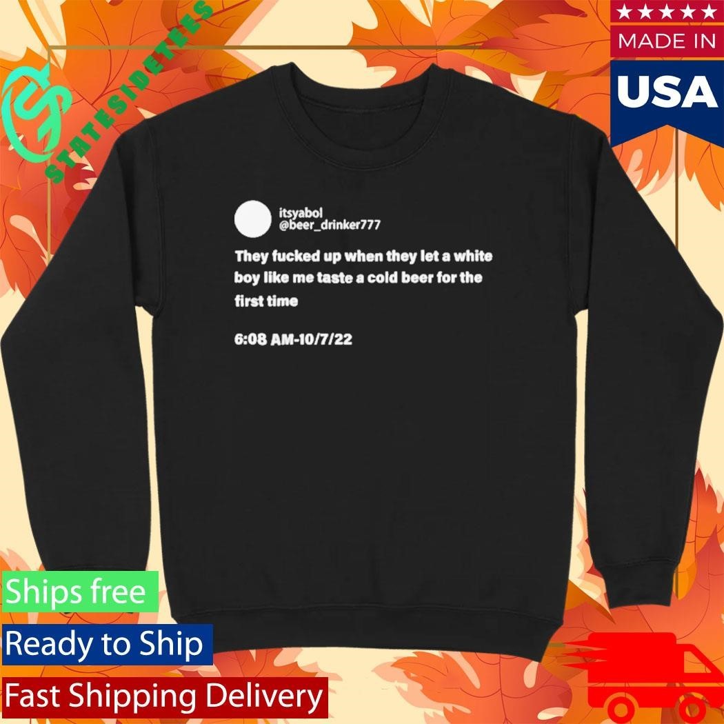 Taste A Cold Beer For The First Time Shirt Unisex , , , Long Sleeve Tee
