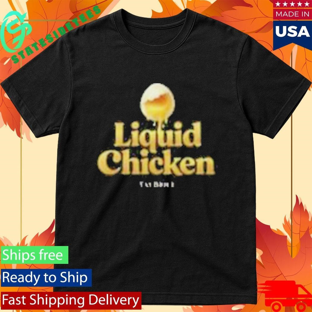 Tay Brice Liquid Chicken Shirt Unisex , , , Long Sleeve Tee