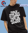 Teach your kids to change their oil not their gender shirt Unisex , , , Long Sleeve Tee