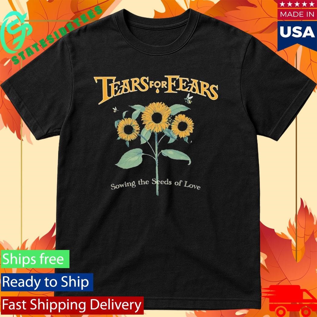 Tears For Fears Sowing The Seeds Of Love Shirt Unisex , , , Long Sleeve Tee