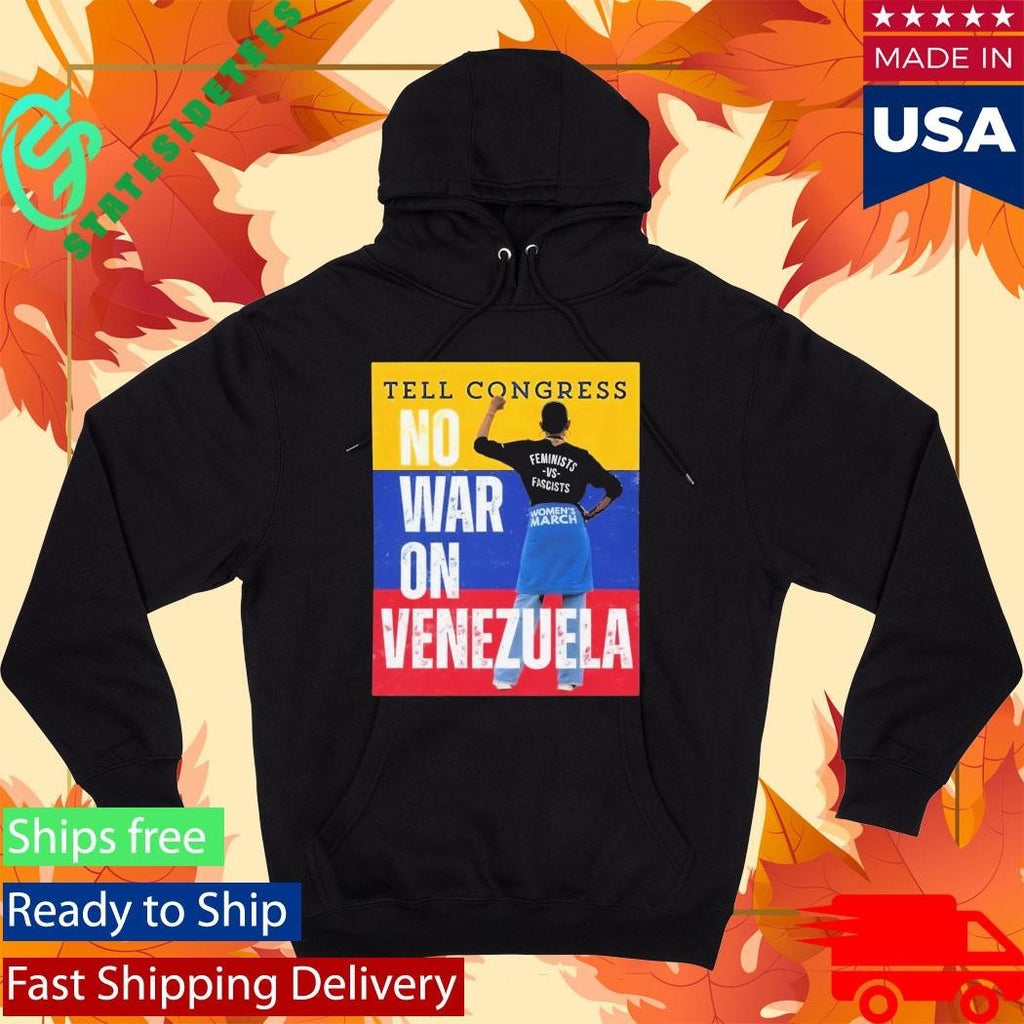 Tell Congress No War On Venezuela Shirt Unisex , , , Long Sleeve Tee