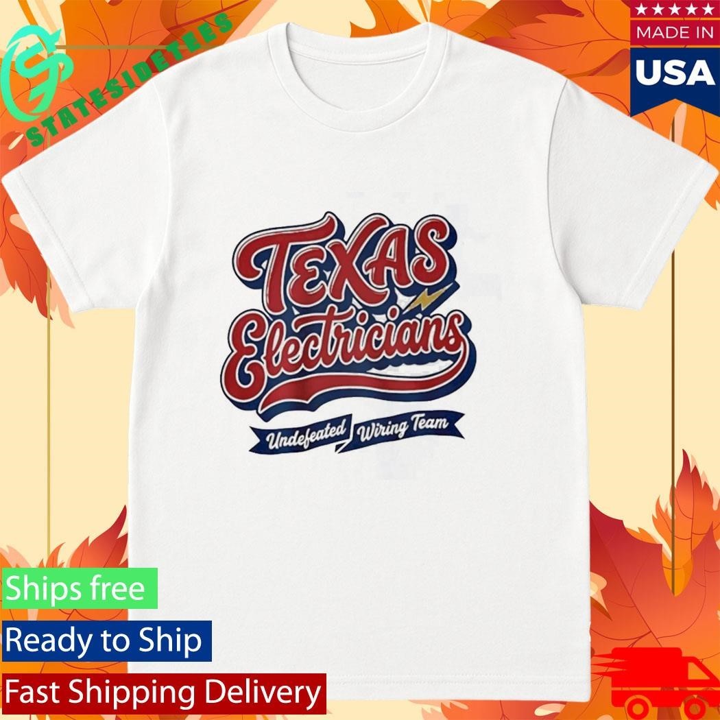 Texas Electricians Undefeated Wiring Team Shirt Unisex , , , Long Sleeve Tee
