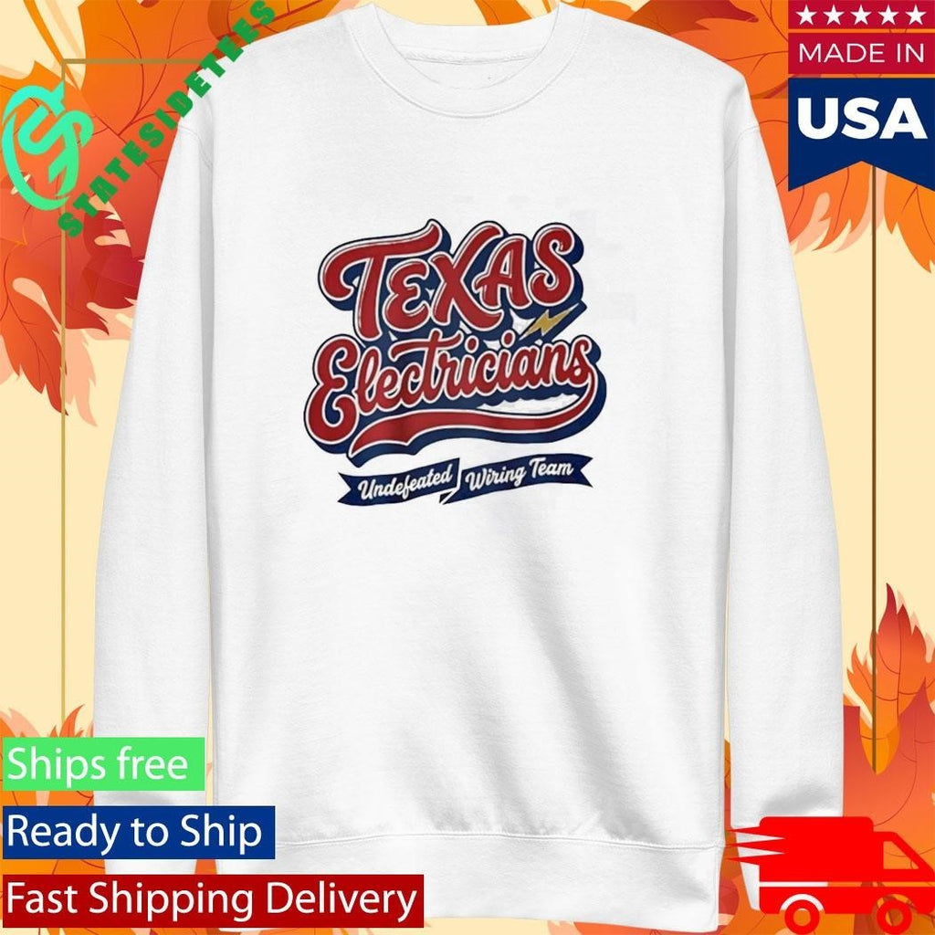 Texas Electricians Undefeated Wiring Team Shirt Unisex , , , Long Sleeve Tee