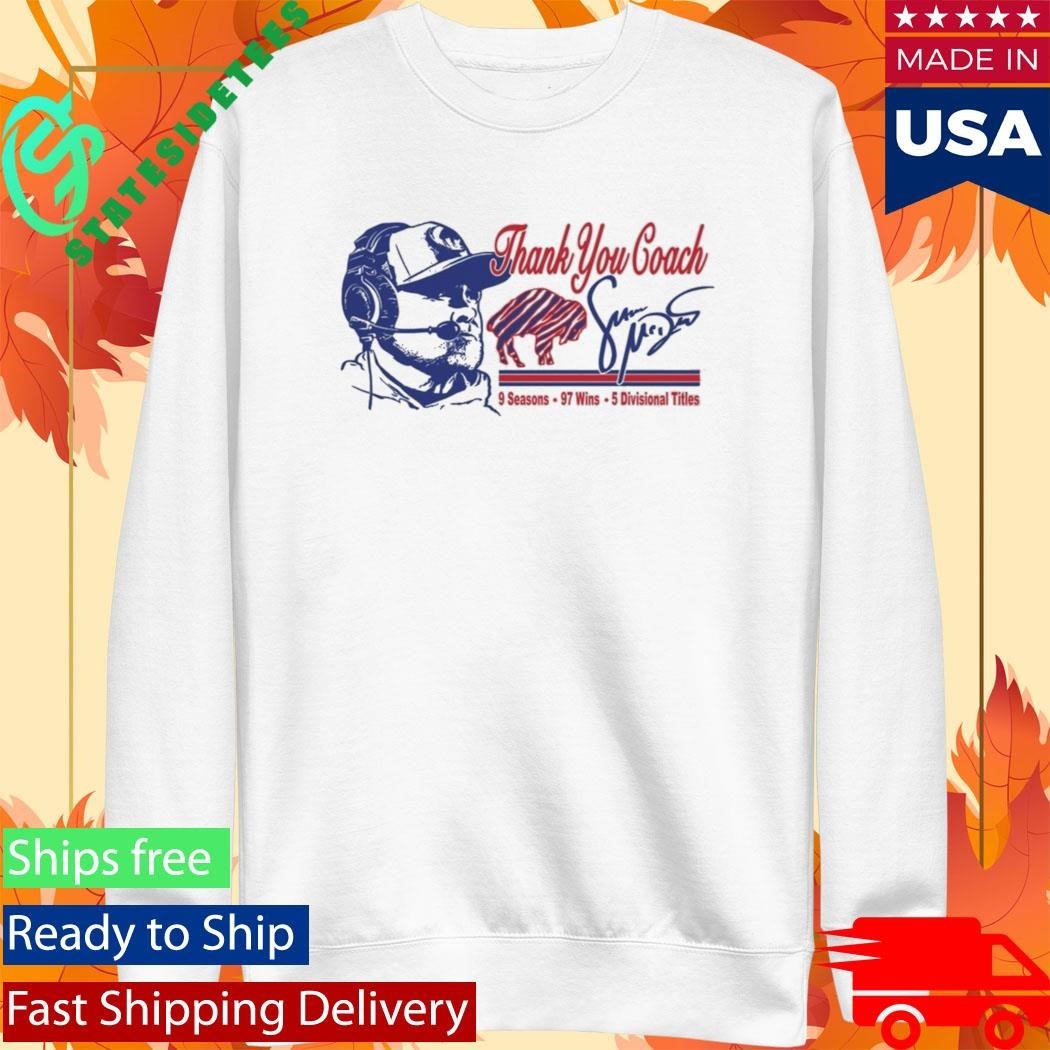 Thank You Coach Sean Mcdermott 9 Seasons 97 Wins 5 Divisionals Tittles Shirt Unisex , , , Long Sleeve Tee