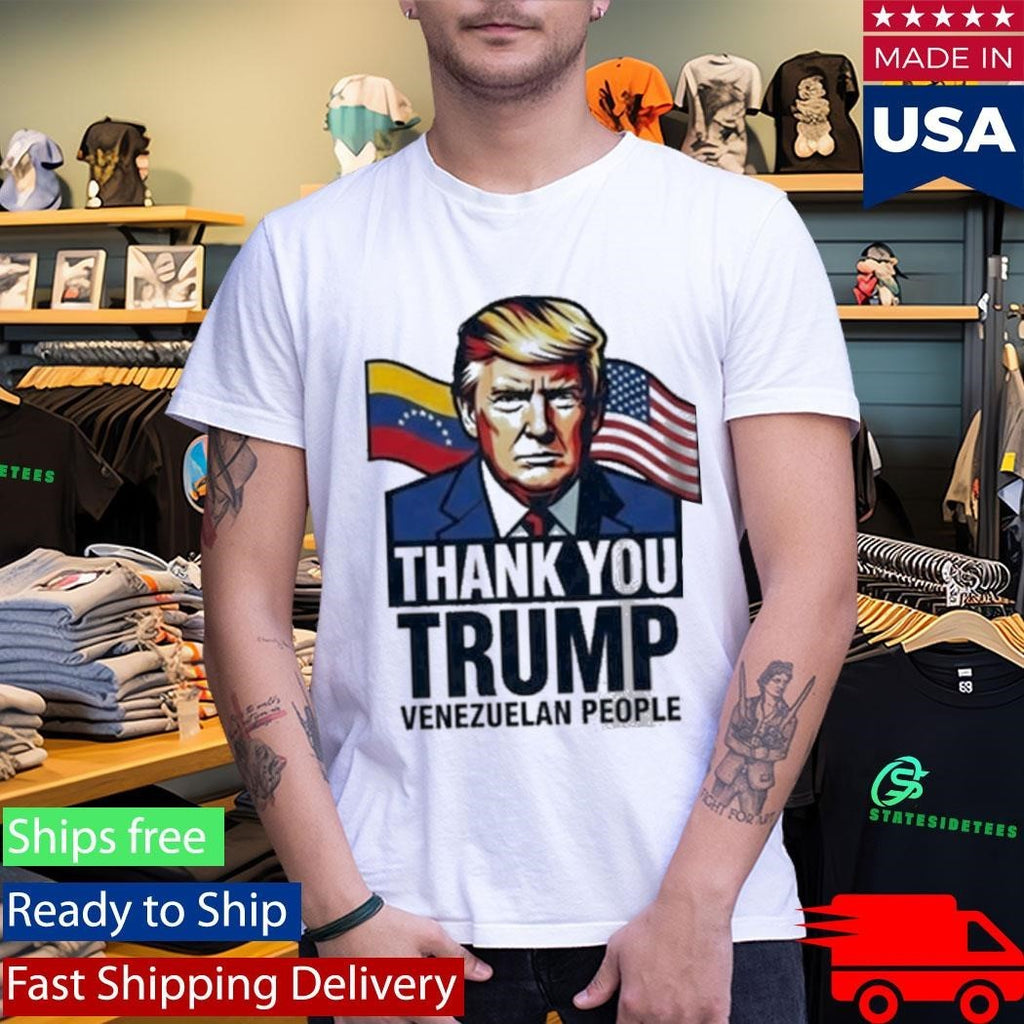 Thank You Trump Venezuelan People Shirt Unisex , , , Long Sleeve Tee