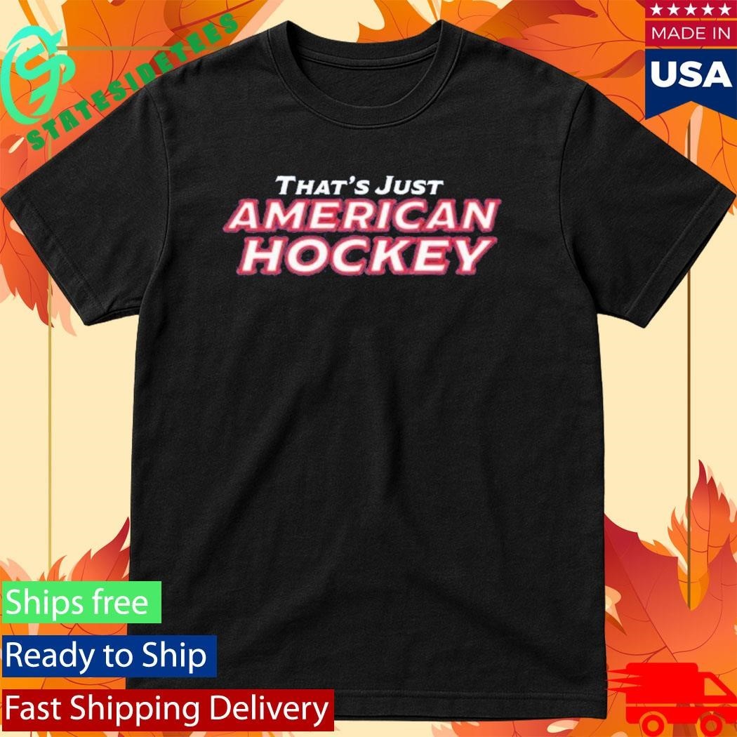 That’s Just America Hockey Scoreboard Shirt Unisex , , , Long Sleeve Tee