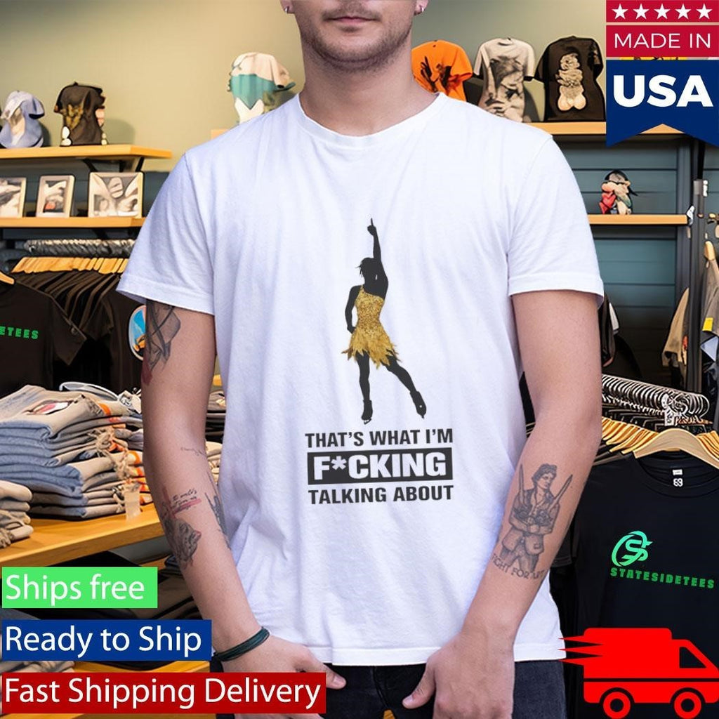 That’s What I’m Fucking Talking About Shirt Unisex , , , Long Sleeve Tee
