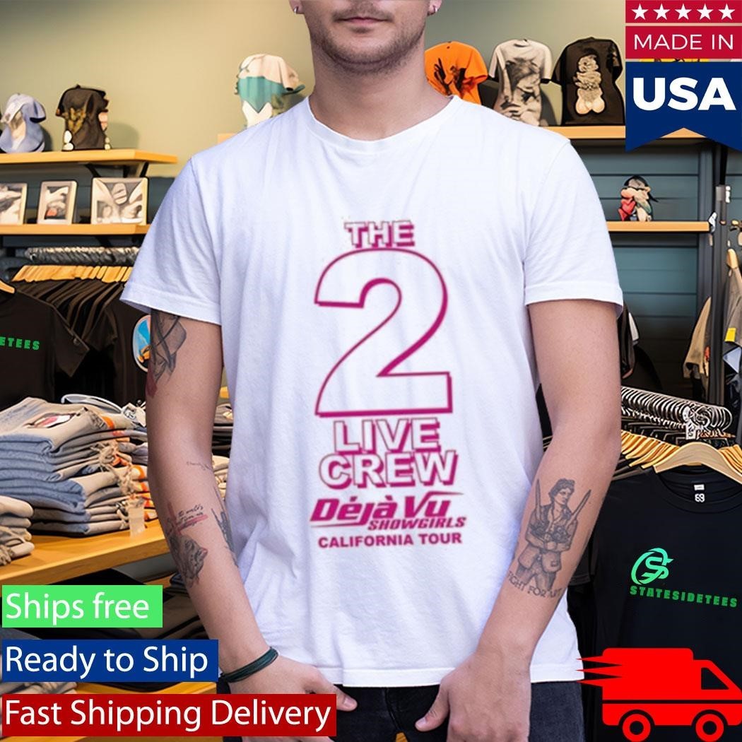 The 2 Live Crew Deja Vu Showgirls California Tour Shirt Unisex , , , Long Sleeve Tee