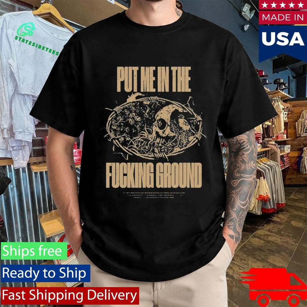 The Acacia Strain Put Me In The Ground Shirt Unisex , , , Long Sleeve Tee