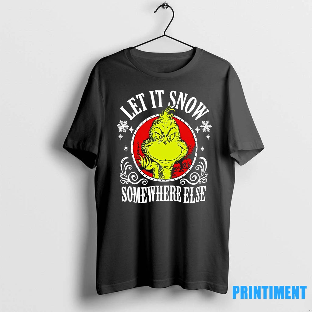 The Grinch Let It Snow Somewhere Else Christmas Tshirts Sweater