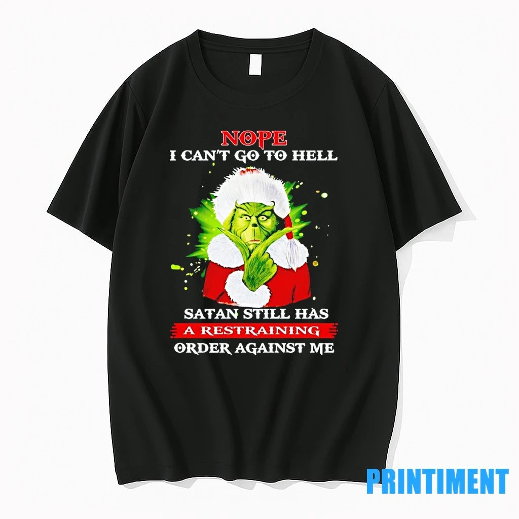 The Grinch Nope I Cant Go To Hell Satan Still Has A Restraining Order Against